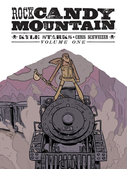 Title details for Rock Candy Mountain (2017), Volume 1 by Kyle Starks - Available